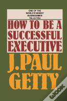 How To Be A Successful Executive