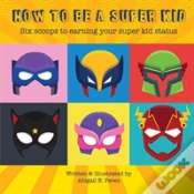 Capa do artigo How To Be A Super Kid