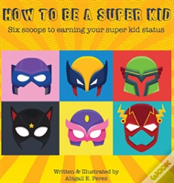 Capa do artigo How To Be A Super Kid
