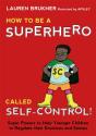 How To Be A Superhero Called Self-Control! - Preview