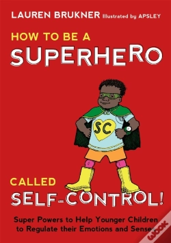 Capa do artigo How To Be A Superhero Called Self-Control!