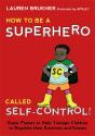 How To Be A Superhero Called Self-Control! - Preview