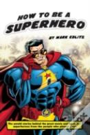 How To Be A Superhero (Hardback)