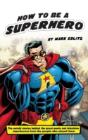 How To Be A Superhero (Hardback) - Preview