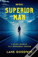 How To Be A Superior Man