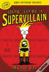How To Be A Supervillain