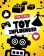How To Be A Toy Influencer - Preview