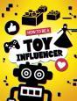 How To Be A Toy Influencer - Preview