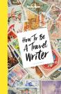 How To Be A Travel Writer - Preview