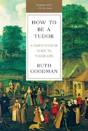 How To Be A Tudor - Preview