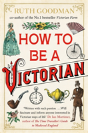 How To Be A Victorian - Preview