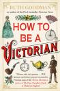 How To Be A Victorian - Preview