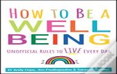 How To Be A Well Being
