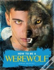 Capa do artigo How To Be A Werewolf