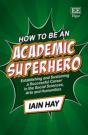 How To Be An Academic Superhero - Preview