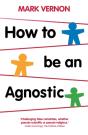 How To Be An Agnostic - Preview