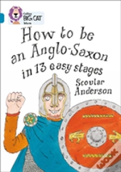 How To Be An Anglo Saxon