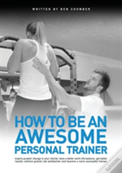 Capa do artigo How To Be An Awesome Personal Trainer