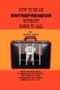 How To Be An Entrepreneur Without Going To Jail - Preview