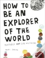 How To Be An Explorer Of The World