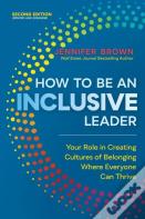 How To Be An Inclusive Leader, Second Edition