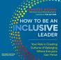 How To Be An Inclusive Leader, Second Edition - Preview