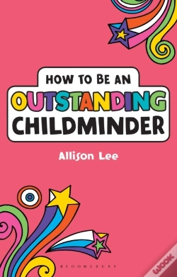 Capa do artigo How To Be An Outstanding Childminder