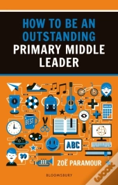 How To Be An Outstanding Primary Middle Leader