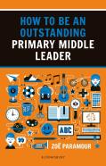 How To Be An Outstanding Primary Middle Leader