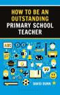 How To Be An Outstanding Primary School Teacher 2nd Edition - Preview