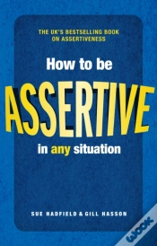 Capa do artigo How To Be Assertive In Any Situation