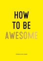 How To Be Awesome - Preview