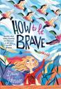 How To Be Brave - Preview