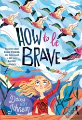 How To Be Brave