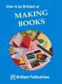 How To Be Brilliant At Making Books - Preview