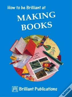 Capa do artigo How To Be Brilliant At Making Books
