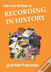 How To Be Brilliant At Recording In History