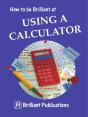 How To Be Brilliant At Using A Calculator - Preview