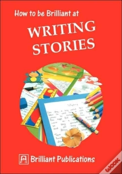 Capa do artigo How To Be Brilliant At Writing Stories