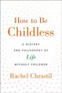 How To Be Childless - Preview
