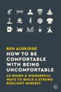 How To Be Comfortable With Being Uncomfortable - Preview