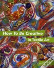Capa do artigo How To Be Creative In Textile Art
