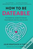 How To Be Dateable