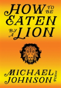 How To Be Eaten By A Lion