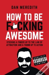 How To Be F*Cking Awesome