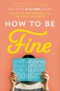 How To Be Fine - Preview