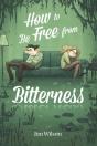 How To Be Free From Bitterness - Preview