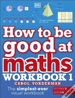 Capa do artigo How To Be Good At Maths Workbook 1, Ages 7-9 (Key Stage 2)