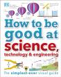 How To Be Good At Science, Technology, And Engineering - Preview