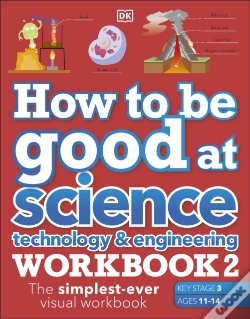 Capa do artigo How To Be Good At Science, Technology & Engineering Workbook 2, Ages 11-14 (Key Stage 3): The Simplest-Ever Visual Workbook